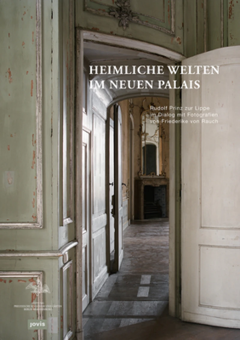 Heimliche Welten im Neuen Palais
