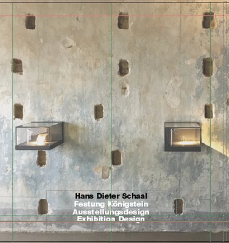 Hans Dieter Schaal. Festung Konigstein. Ausstellungsdesign/ Exhibition Design