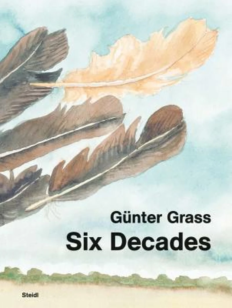 Gunter Grass: Six Decades