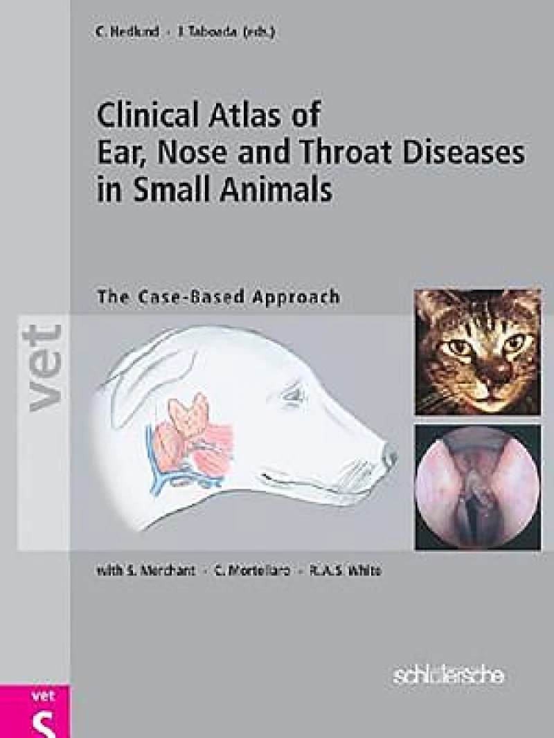 Clinical Atlas of Ear, Nose and Throat Diseases in Small Animals