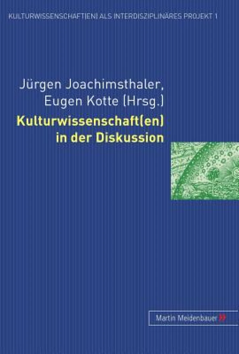 Kulturwissenschaft(en) in Der Diskussion