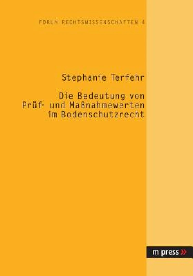 Die Bedeutung Von Pruef- Und Massnahmewerten Im Bodenschutzrecht