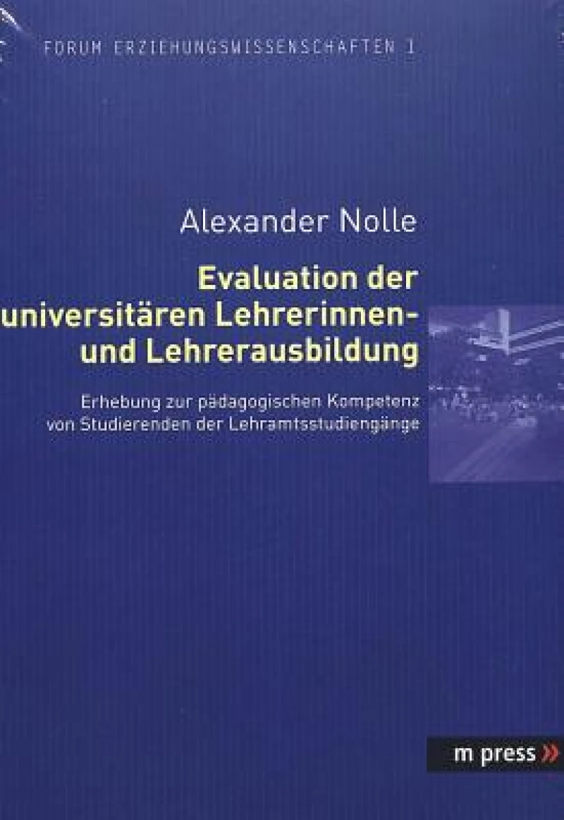 Evaluation Der Universitaeren Lehrerinnen- Und Lehrerausbildung