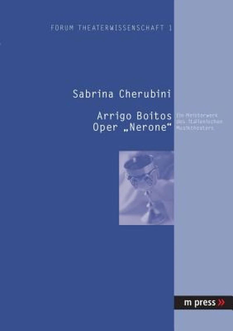 Arrigo Boitos Oper ‘Nerone’