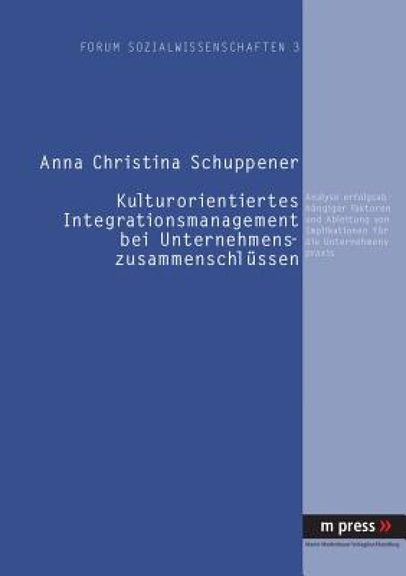 Kulturorientiertes Integrationsmanagement Bei Unternehmenszusammenschluessen