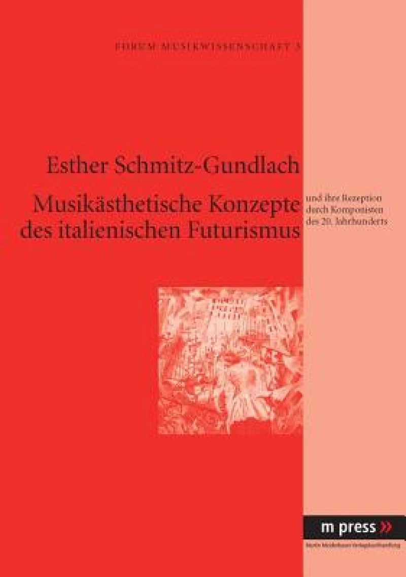 Musikaesthetische Konzepte des italienischen Futurismus