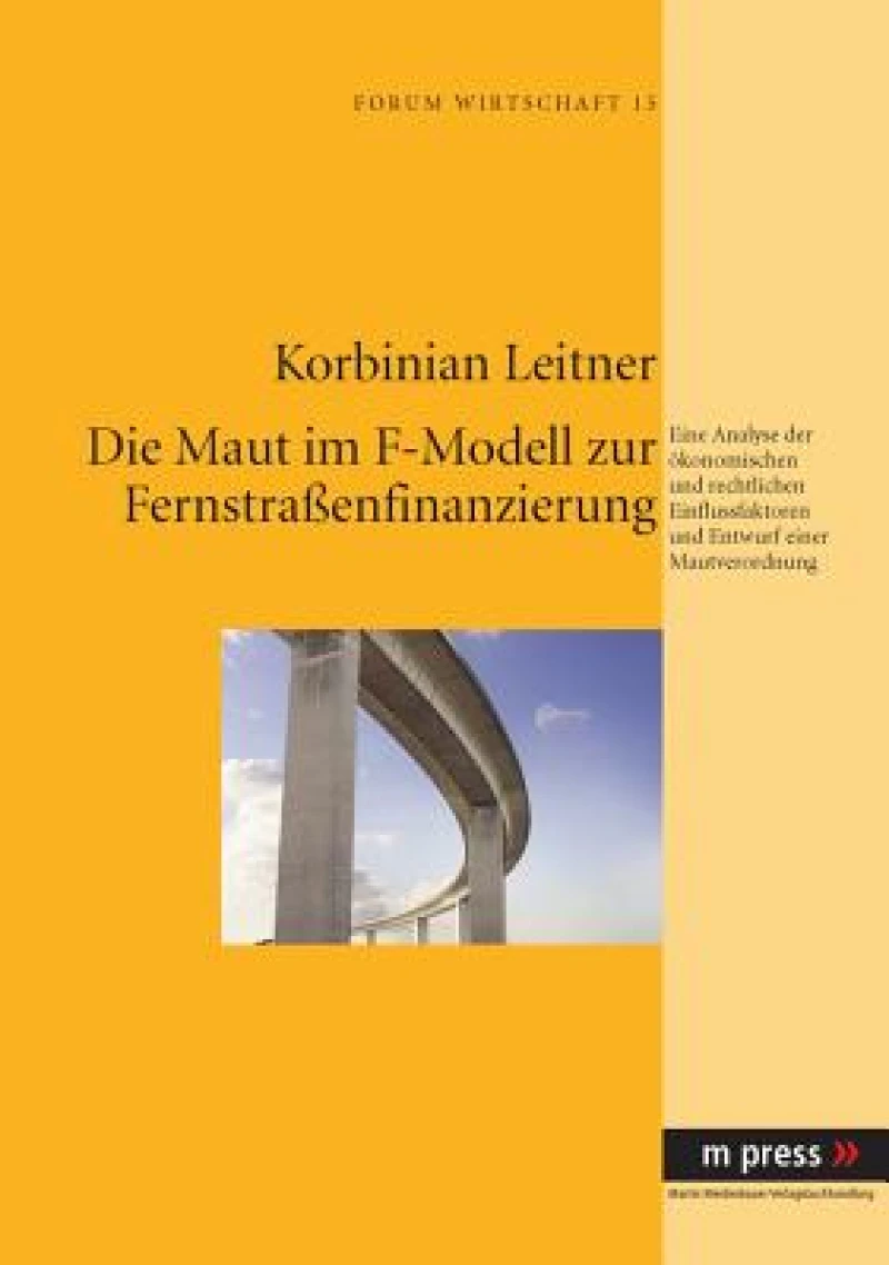 Die Maut Im F-Modell Zur Fernstraßenfinanzierung