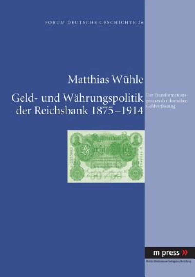 Geld- und Waehrungspolitik der Reichsbank 1875-1914