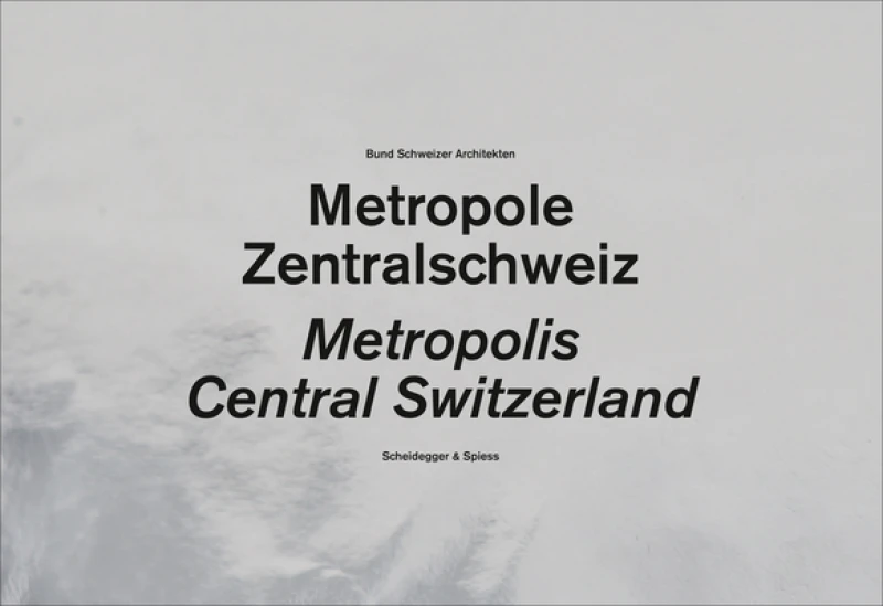 Central Switzerland. A Metropolis