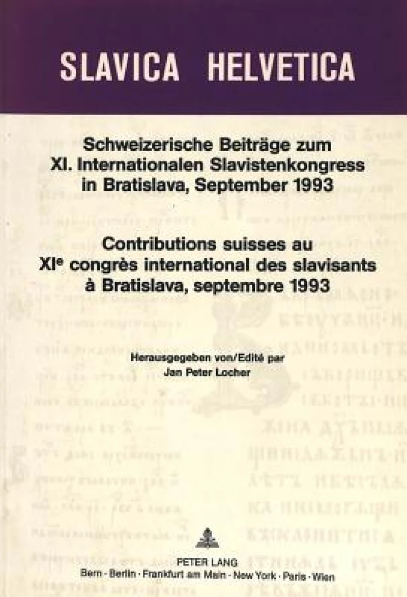 Schweizerische Beitraege zum XI. Internationalen Slavistenkongress in Bratislava, September 1993