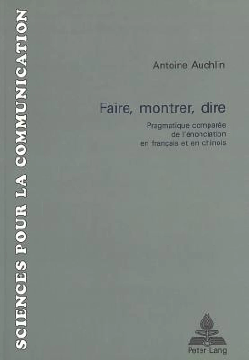 Faire, montrer, dire