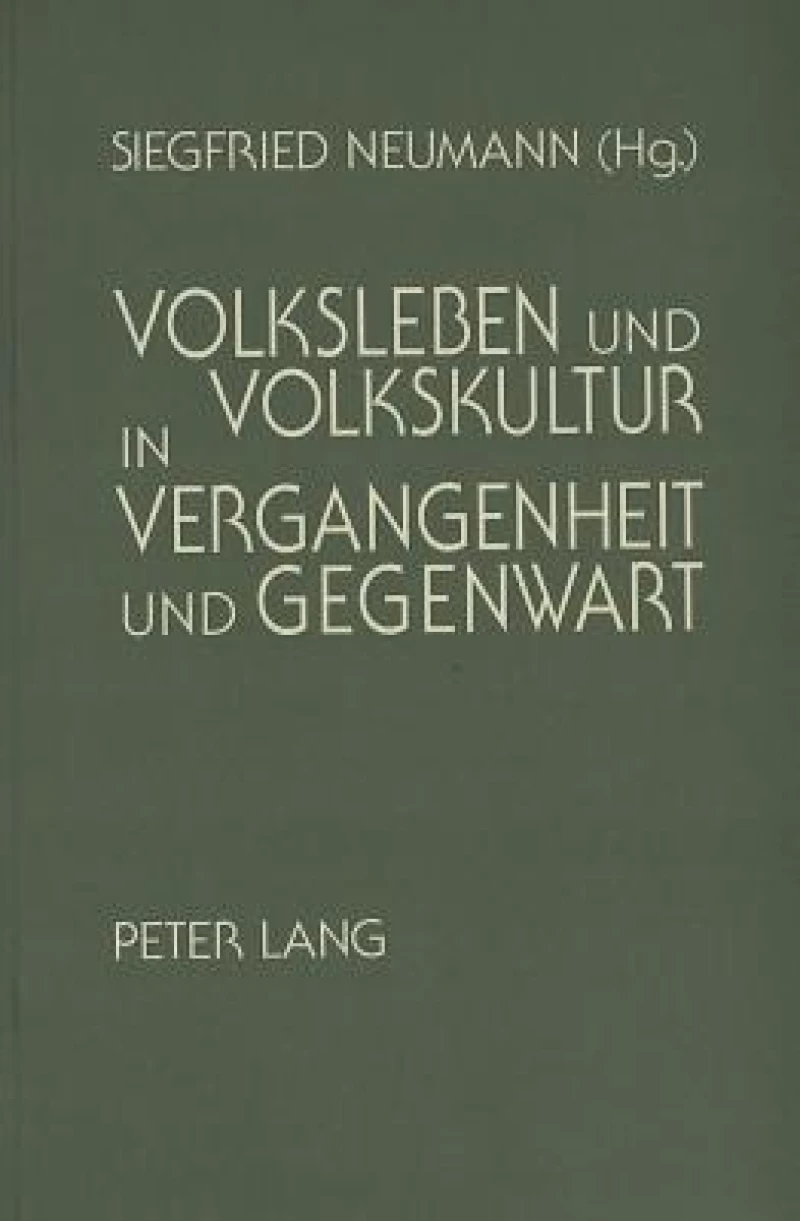 Volksleben und Volkskultur in Vergangenheit und Gegenwart
