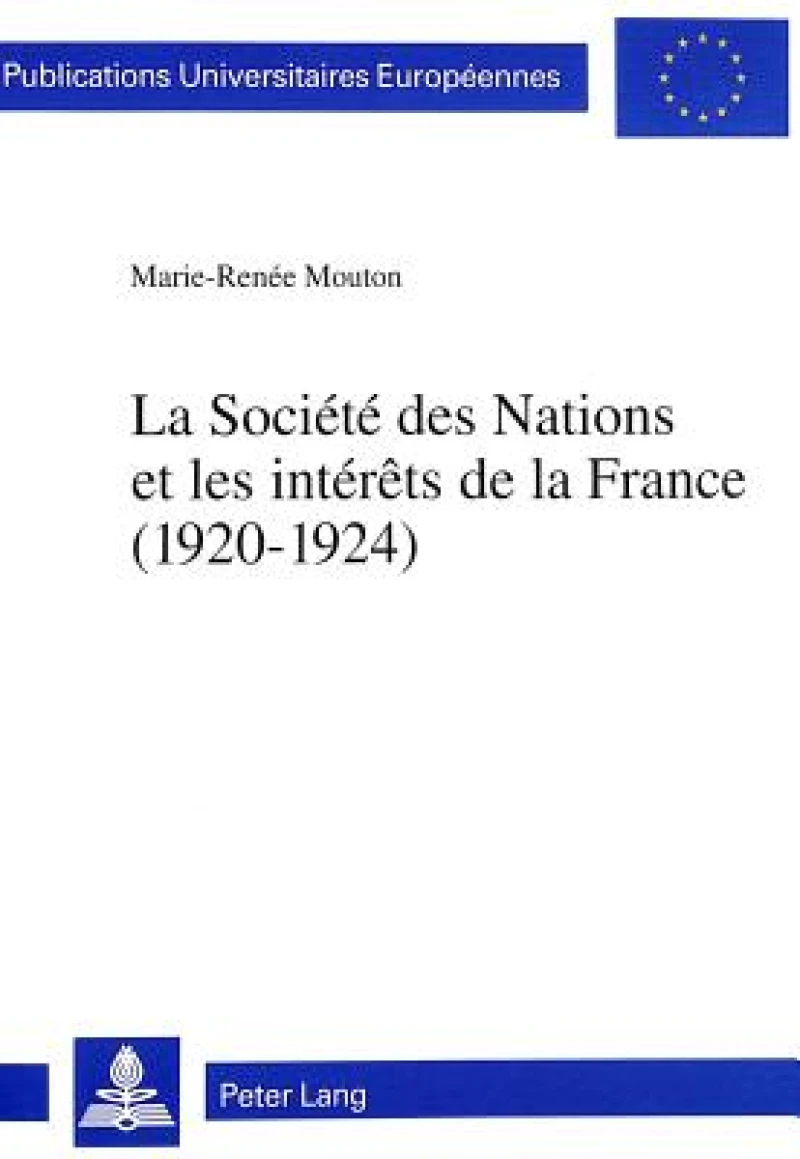 La Société des Nations et les intérêts de la France (1920-1924)