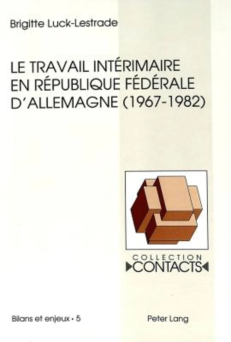 Le travail interimaire en Republique federale d'Allemagne (1967-1982)