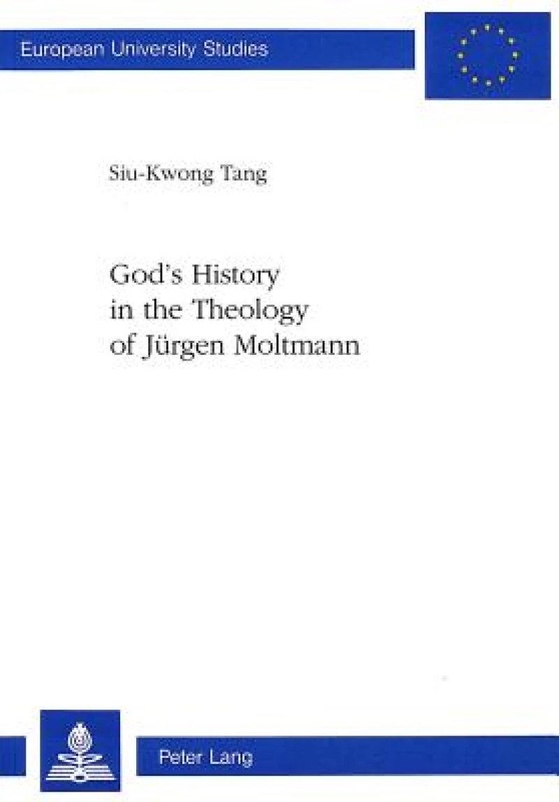 God''s History in the Theology of Juergen Moltmann