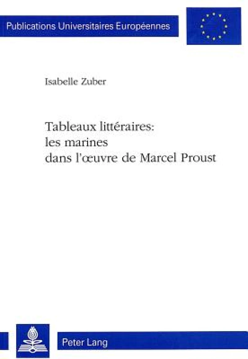 Tableaux litteraires: les marines dans l'oeuvre de Marcel Proust