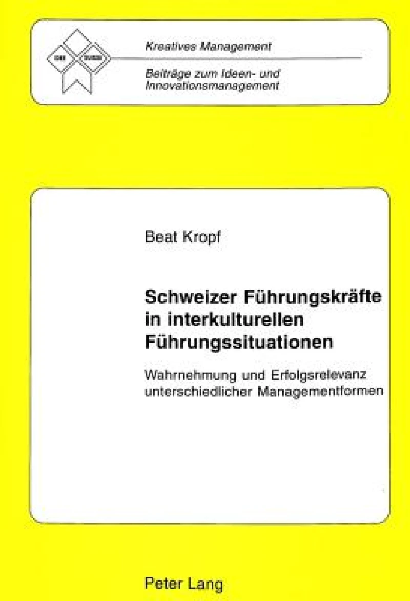 Schweizer Fuehrungskraefte in interkulturellen Fuehrungssituationen