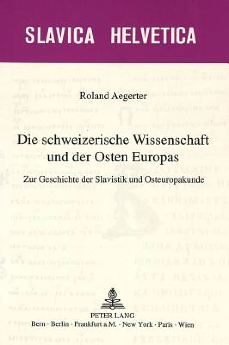 Die schweizerische Wissenschaft und der Osten Europas