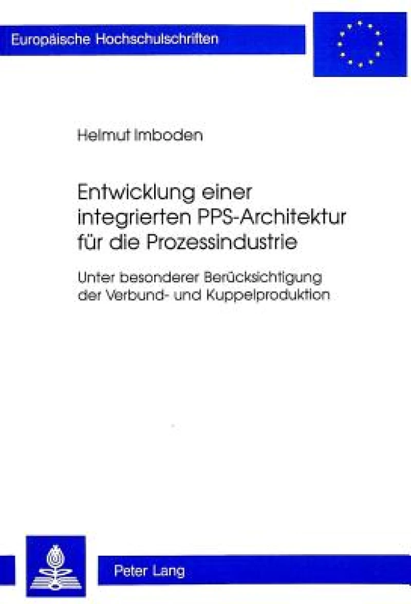 Entwicklung einer integrierten PPS-Architektur fuer die Prozessindustrie