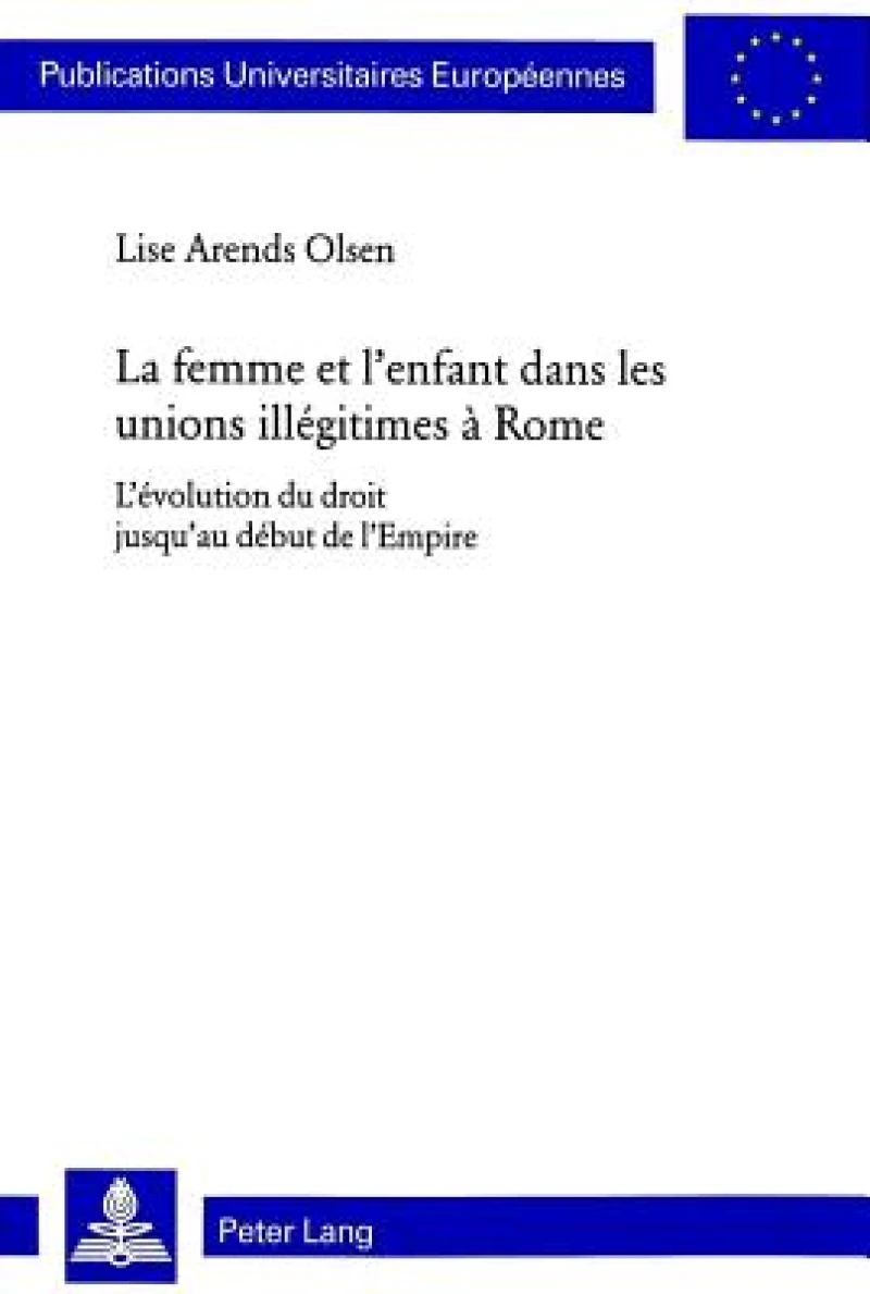 La femme et l''enfant dans les unions illégitimes à Rome