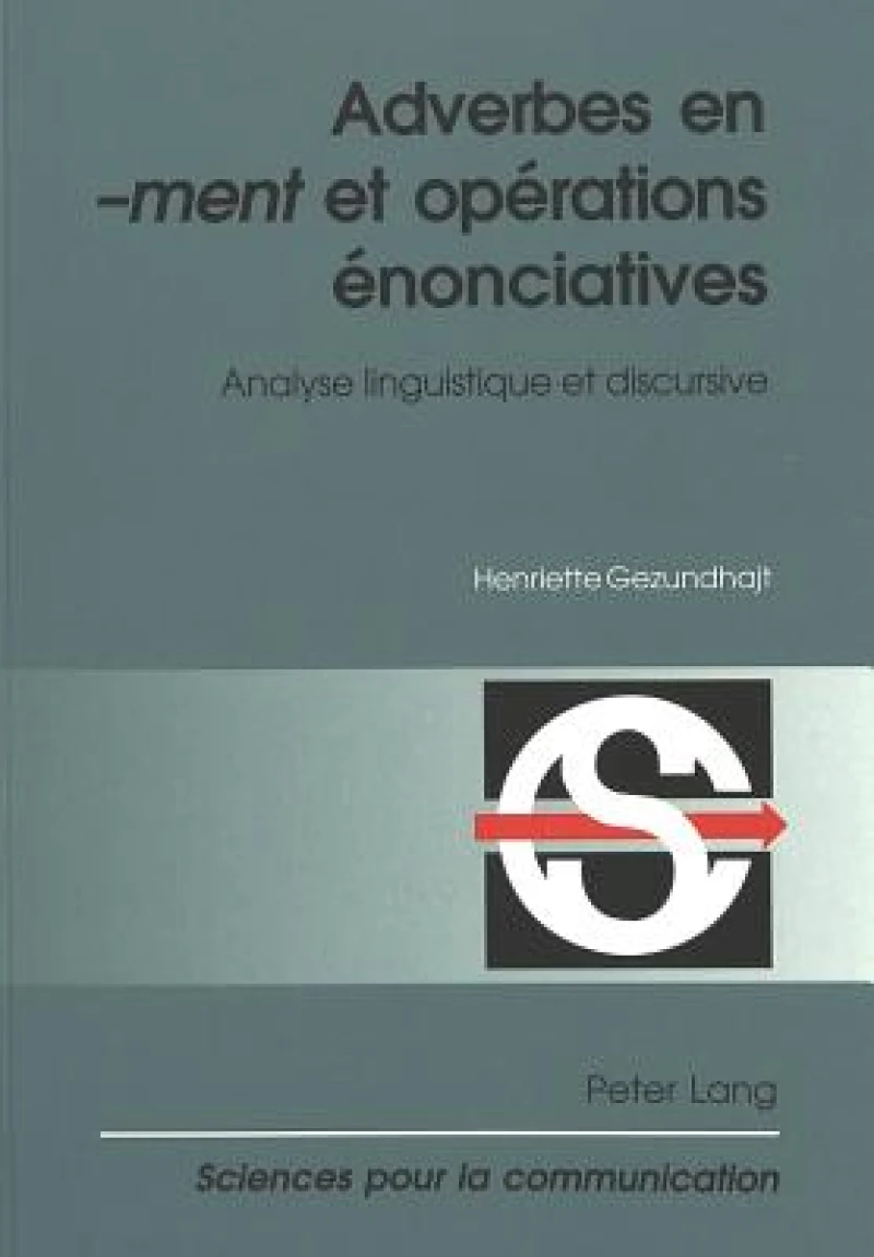 Adverbes en «-ment» et operations enonciatives