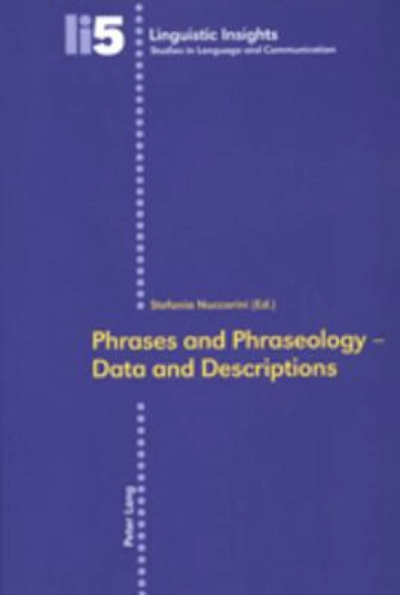 Phrases and Phraseology – Data and Descriptions