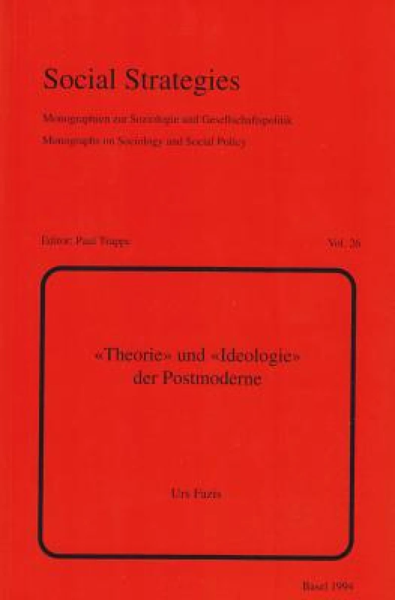 «Theorie» und «Ideologie» der Postmoderne