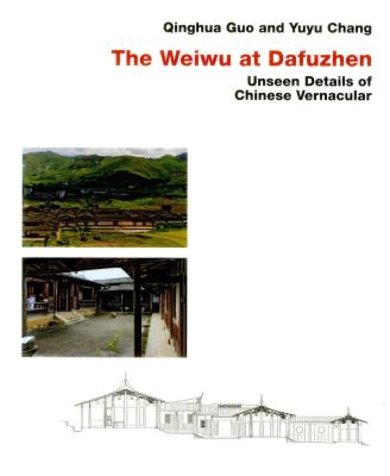 Chinese Vernacular / The Weiwu at Dafuzhen
