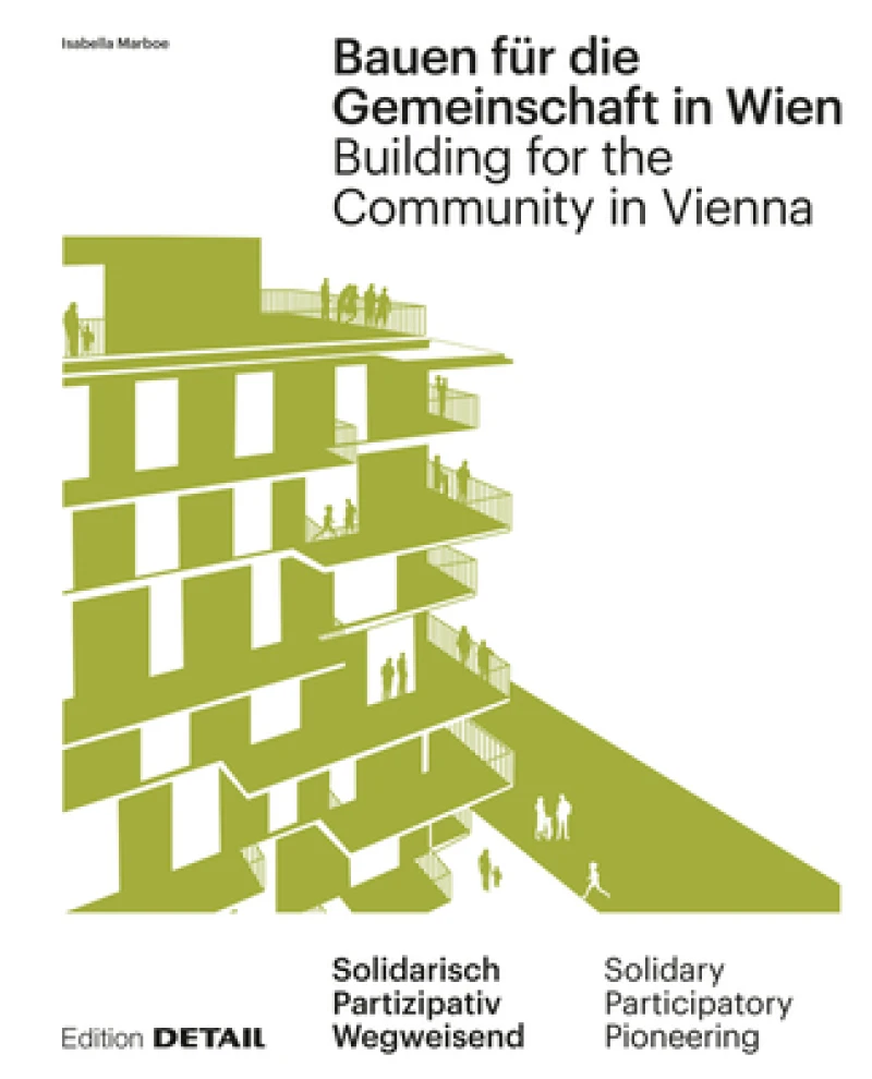 Bauen Fur Die Gemeinschaft in Wien / Building for the Community in Vienna