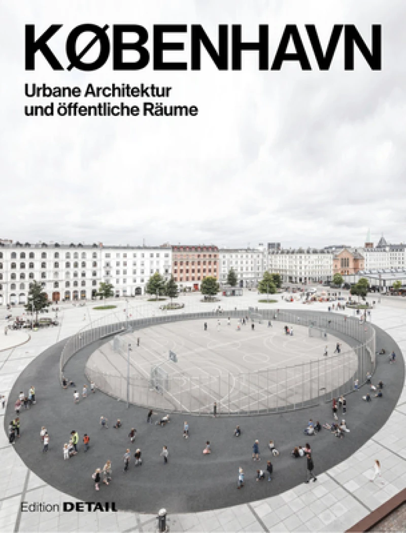 KØBENHAVN. Urbane Architektur Und offentliche Raume
