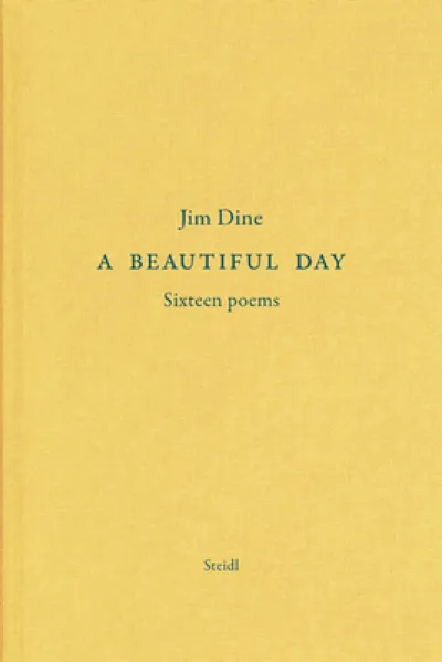 Jim Dine: A Beautiful Day