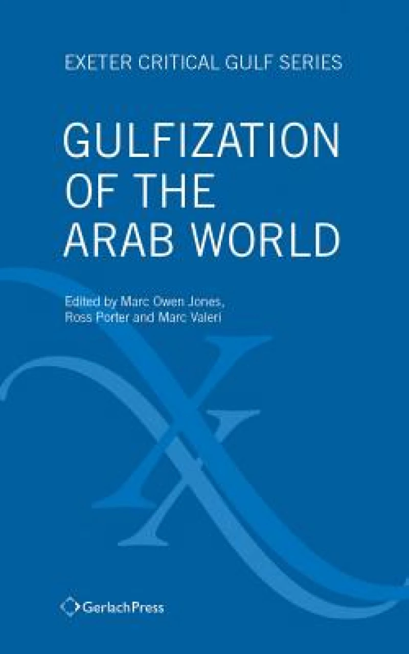 Gulfization of the Arab World
