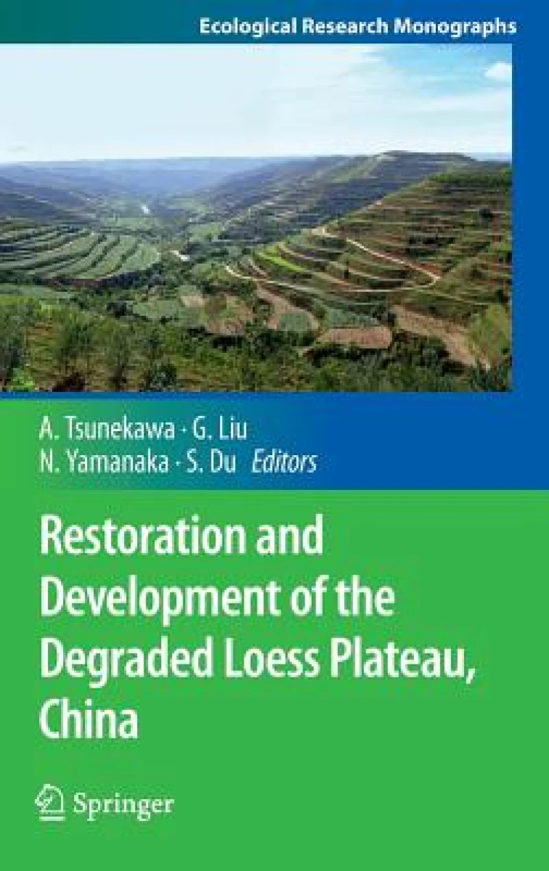 Restoration and Development of the Degraded Loess Plateau, China