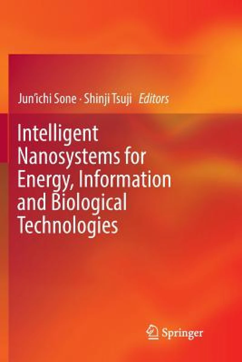 Intelligent Nanosystems for Energy, Information and Biological Technologies