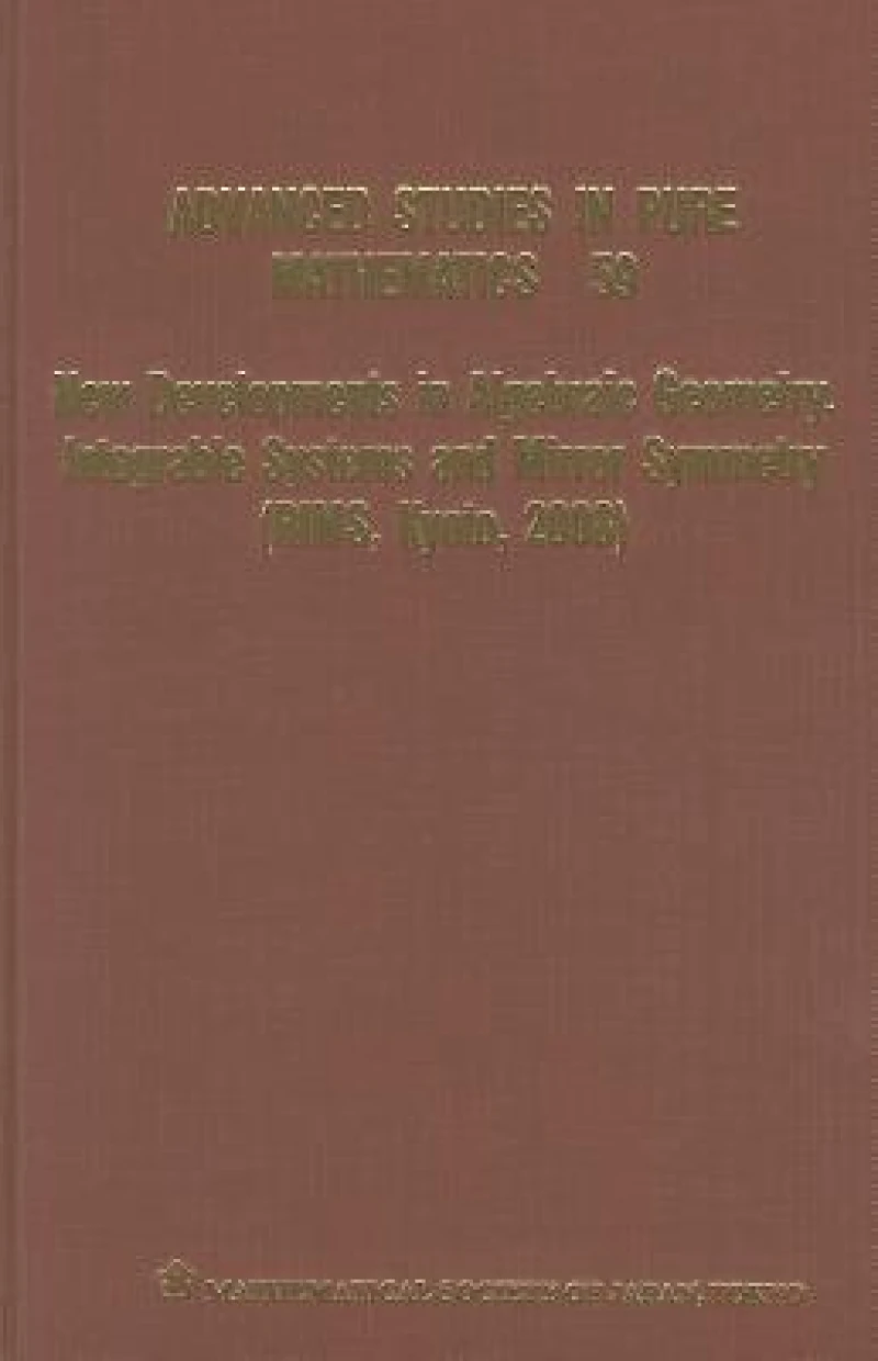 New Developments In Algebraic Geometry, Integrable Systems And Mirror Symmetry (Rims, Kyoto, 2008)