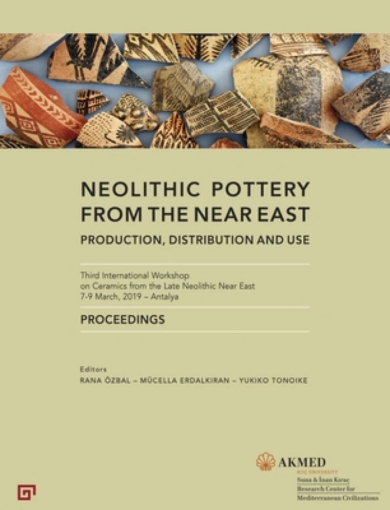 Neolithic Pottery from the Near East - Production, Distribution and Use