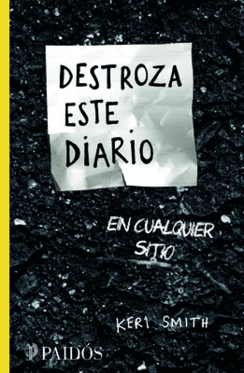 Destroza este diario en cualquier sitio/ Wreck This Journal Everywhere