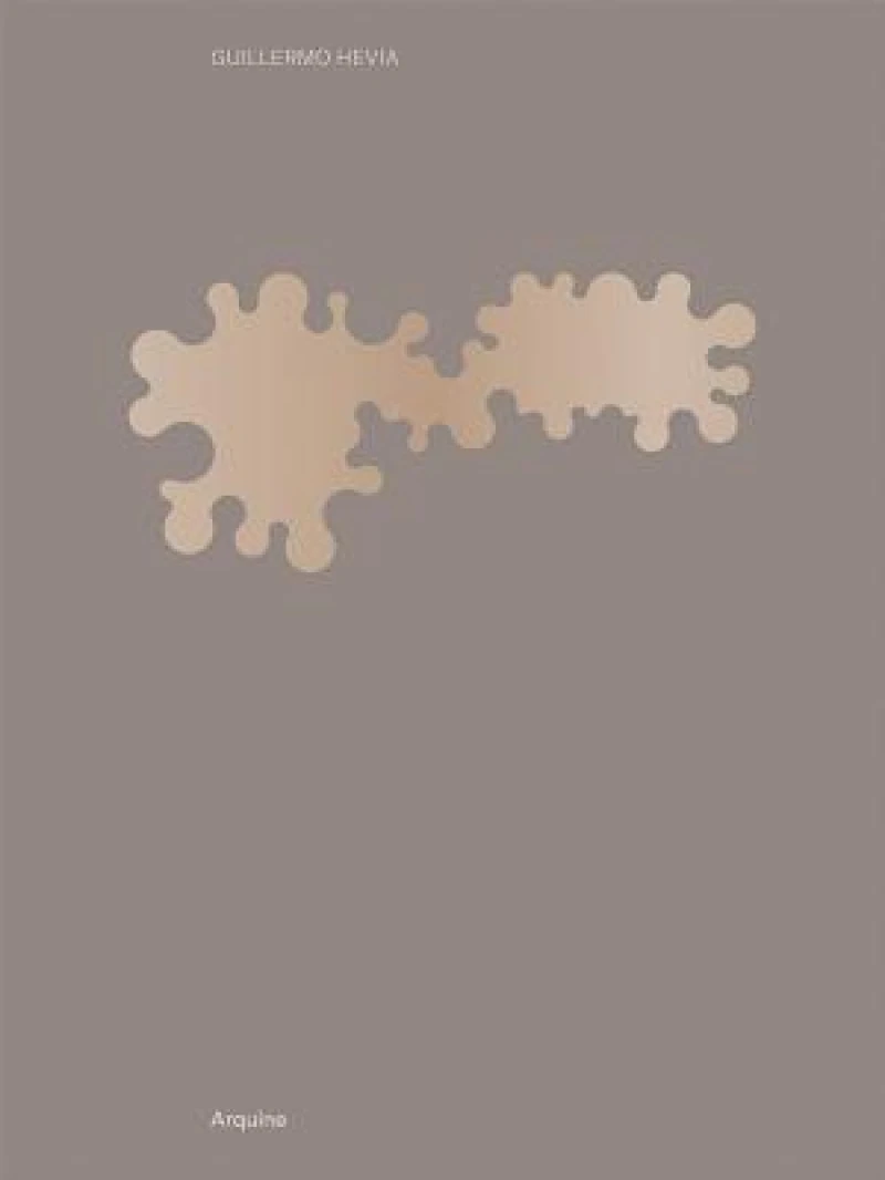 Guillermo Hevia Garcia: Every Design Conceals an Order