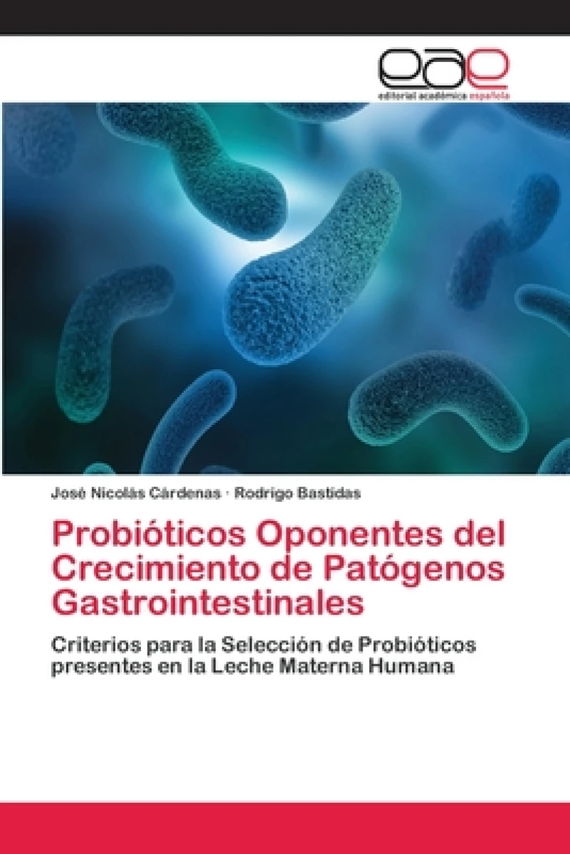 Probioticos Oponentes del Crecimiento de Patogenos Gastrointestinales