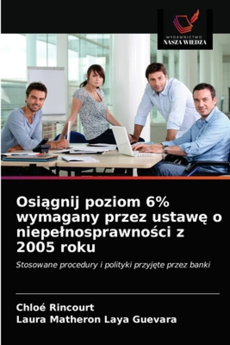 Osiagnij poziom 6% wymagany przez ustawe o niepelnosprawnosci z 2005 roku