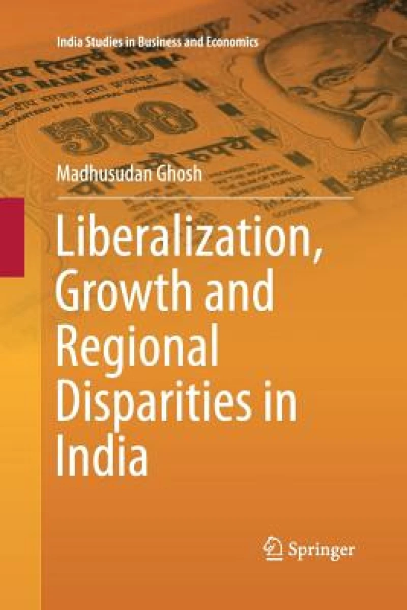Liberalization, Growth and Regional Disparities in India