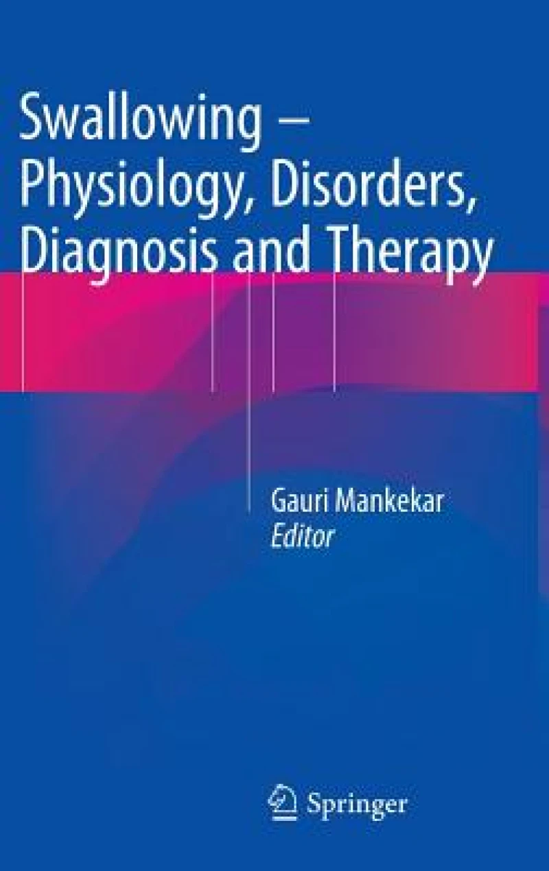 Swallowing – Physiology, Disorders, Diagnosis and Therapy