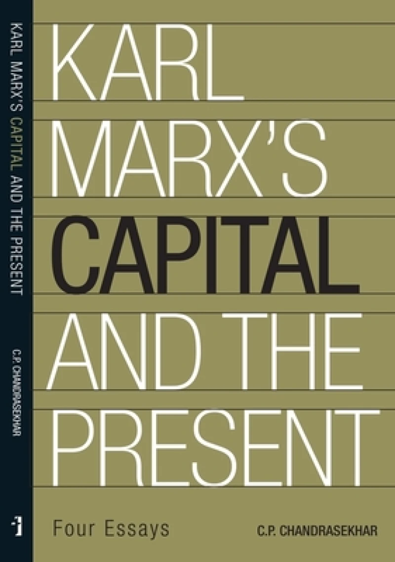 Karl Marx's 'Capital' and the Present – Four Essays