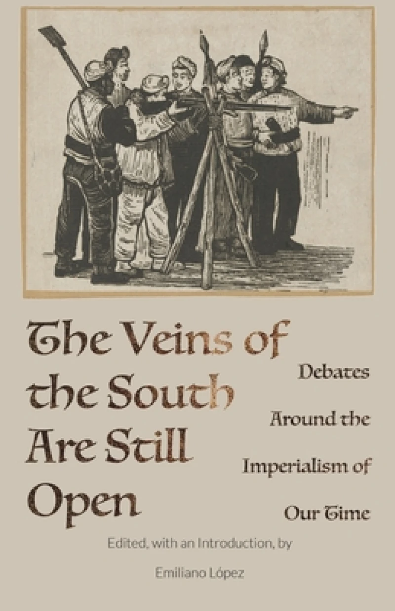 The Veins of the South are Still Open