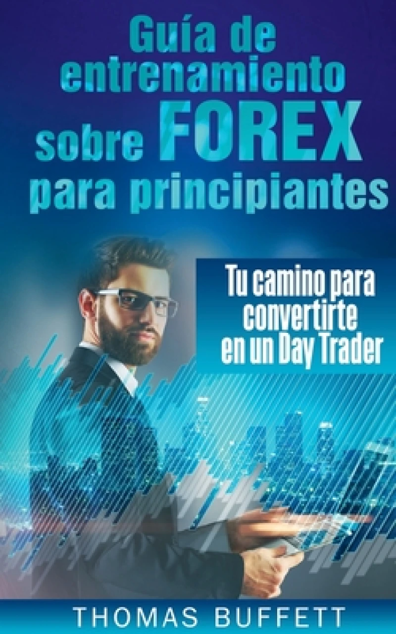 Guia de entrenamiento sobre FOREX para principiantes