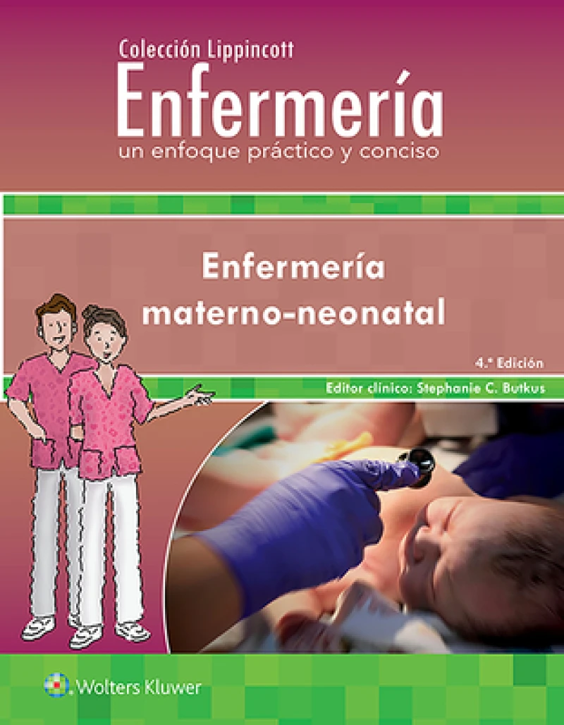 Coleccion Lippincott Enfermeria. Un enfoque practico y conciso. Enfermeria Materno-neonatal
