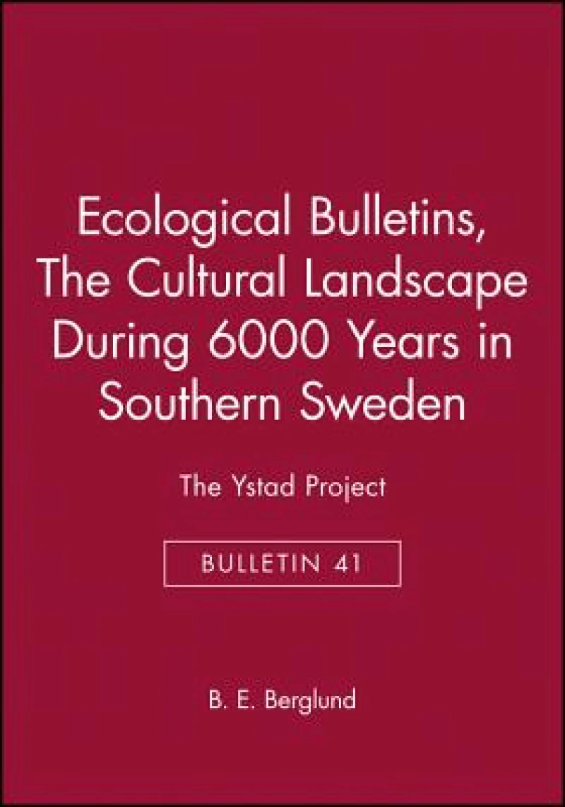 Ecological Bulletins, The Cultural Landscape During 6000 Years in Southern Sweden