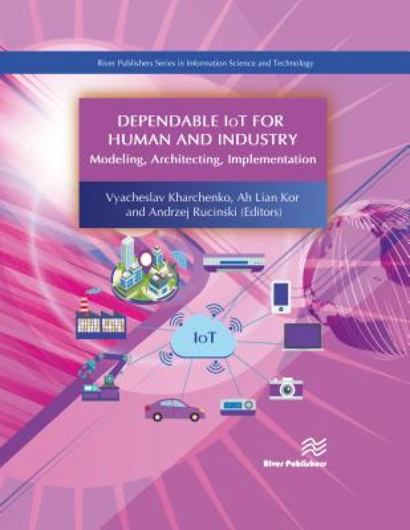 Dependable IoT for Human and Industry