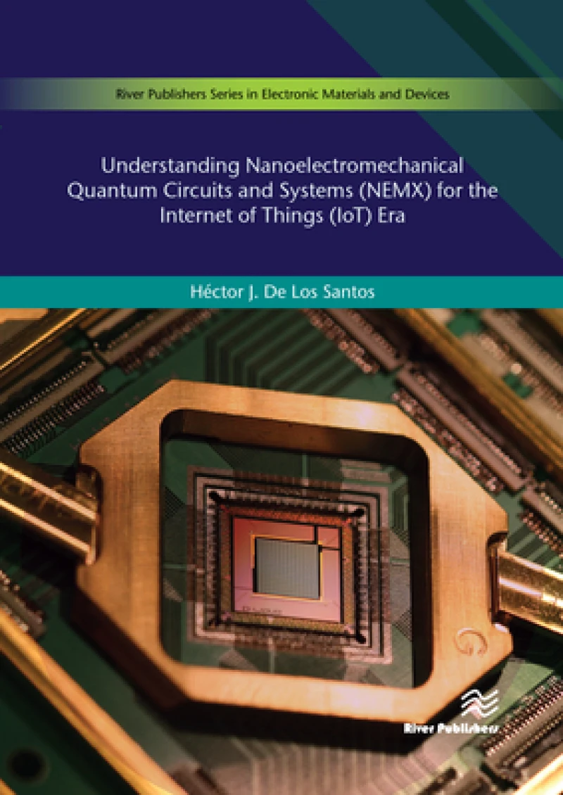 Understanding Nanoelectromechanical Quantum Circuits and Systems (NEMX) for the Internet of Things (IoT) Era