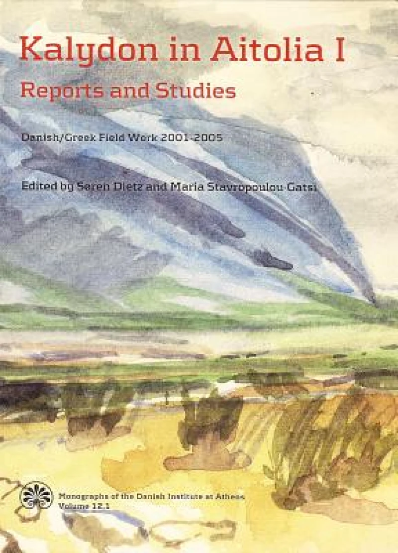 Kalydon in Aitolia I II Reports and Studies